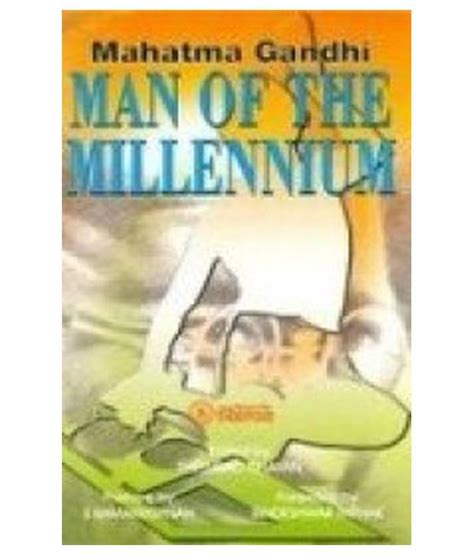 Mahatma Gandhi Man of the Millennium 1st Edition Epub